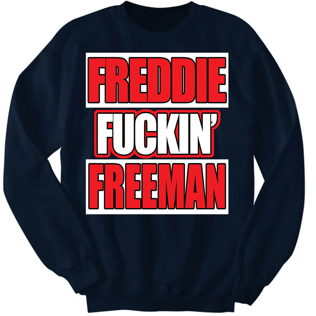 Freddie Fuckin Freeman Sweatshirt