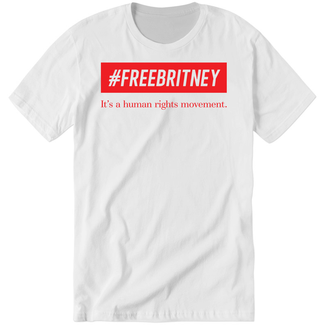 #Freebritney It’s A Human Rights Movement Premium SS T-Shirt