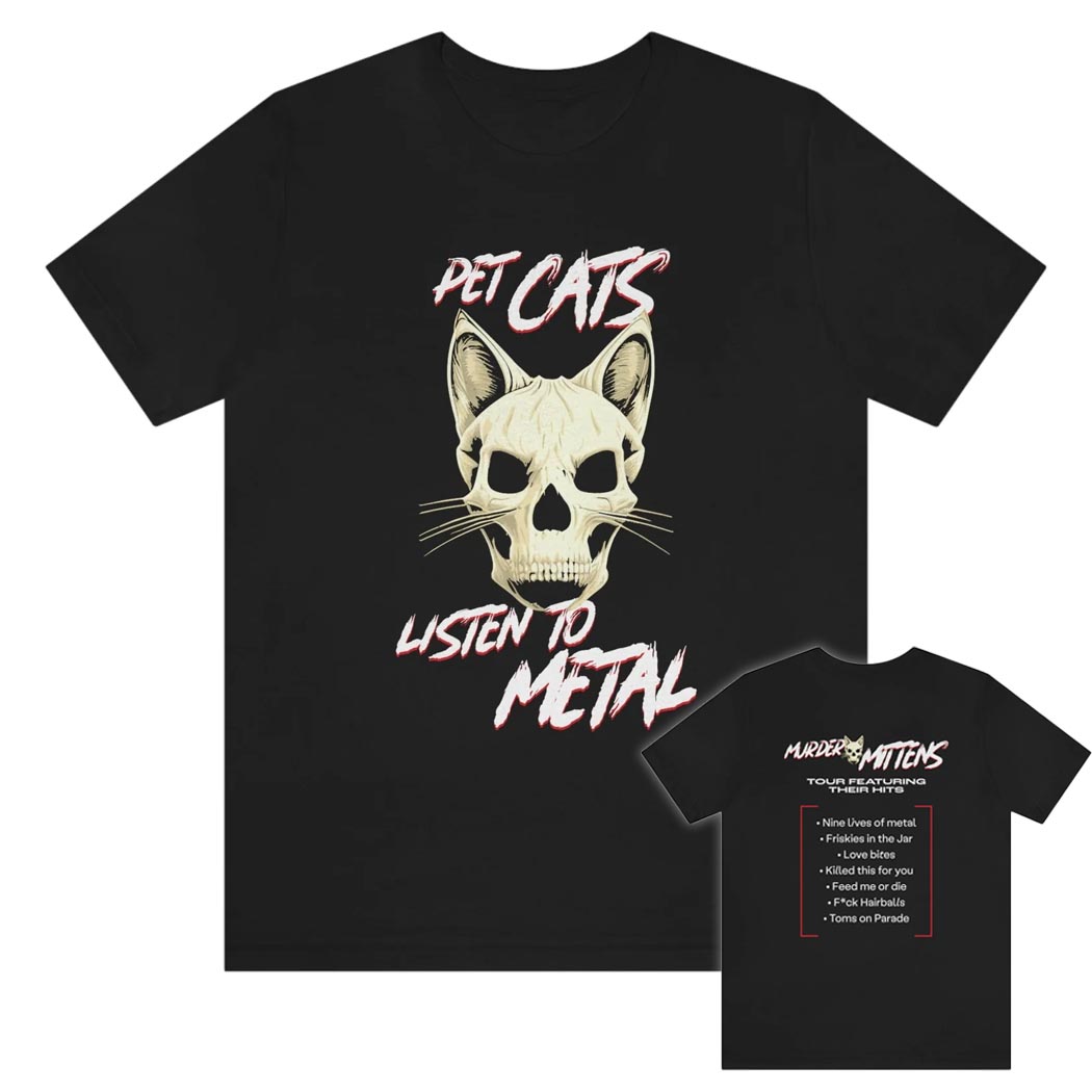 [Front + Back] Pet cats Listen to Metal Shirt