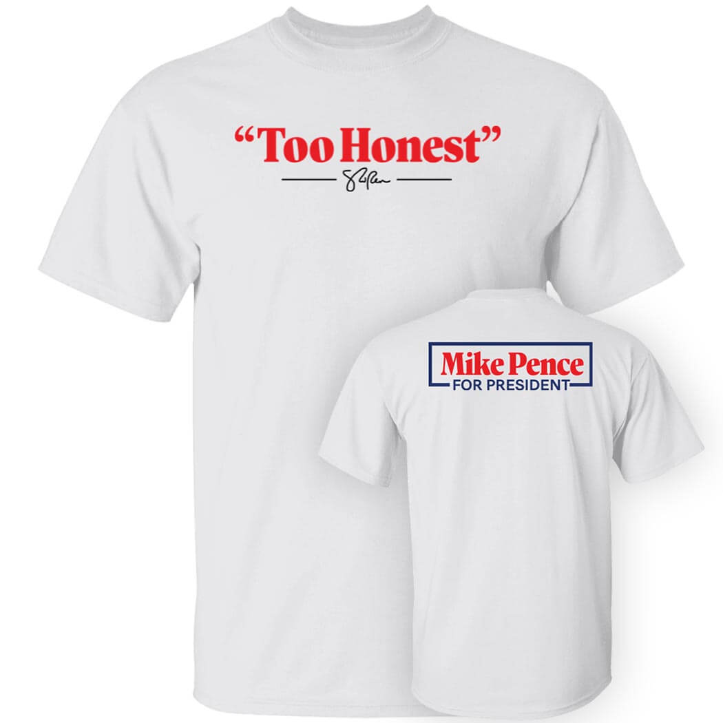 [Front + Back]Too Honest Shirt