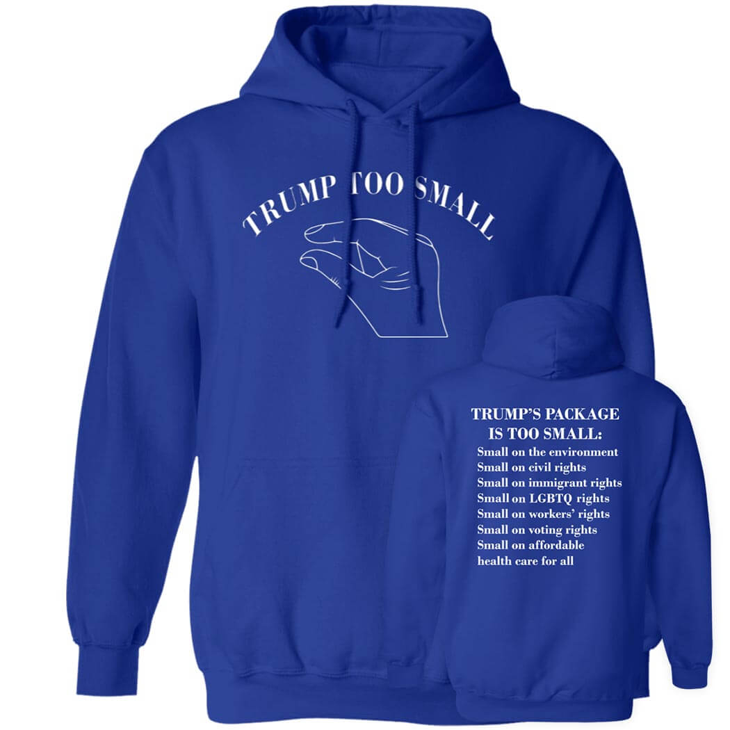 [Front+Back] Trump Too Small Hoodie