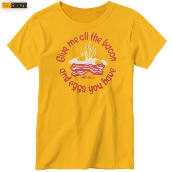 Give Me All The Bacon And Eggs Sweatshirt