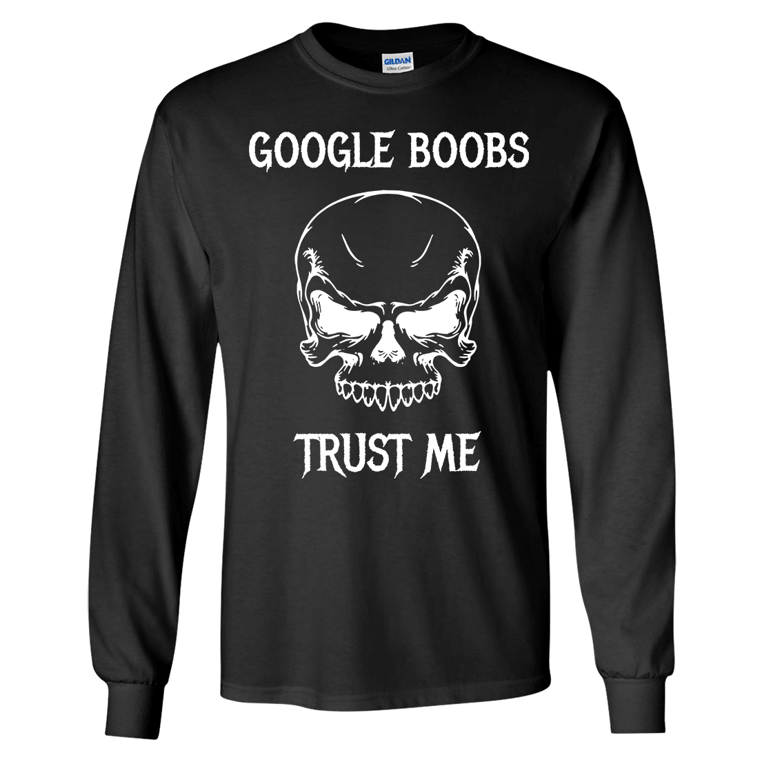 Google Boobs Trust Me Long Sleeve Shirt