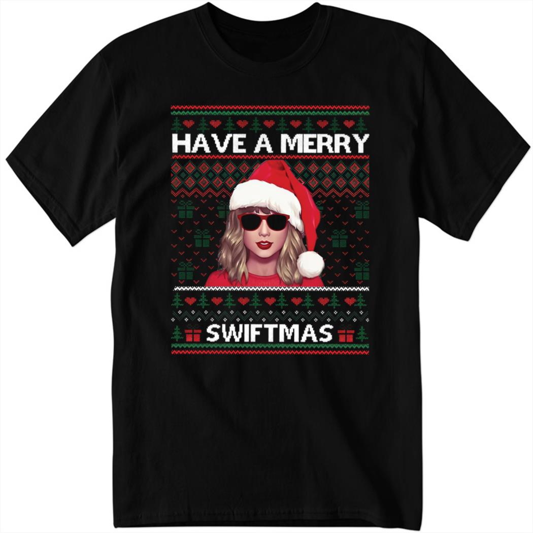 Have A Merry SwiftMas Shirt