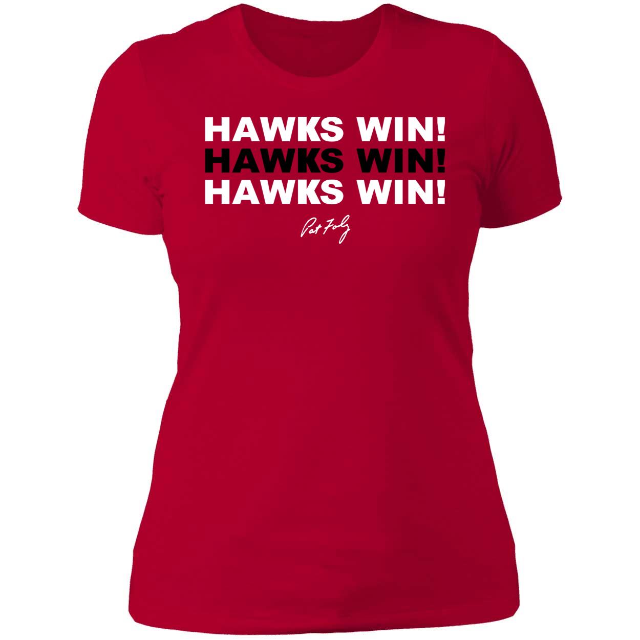 Hawks Win Hawks Win Hawks Win Ladies Boyfriend Shirt