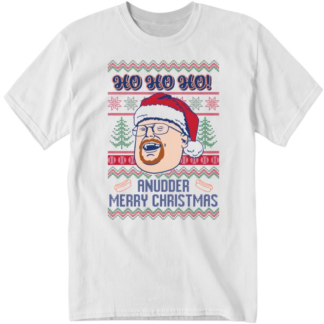 Ho Ho Ho Anudder Merry Christmas Shirt