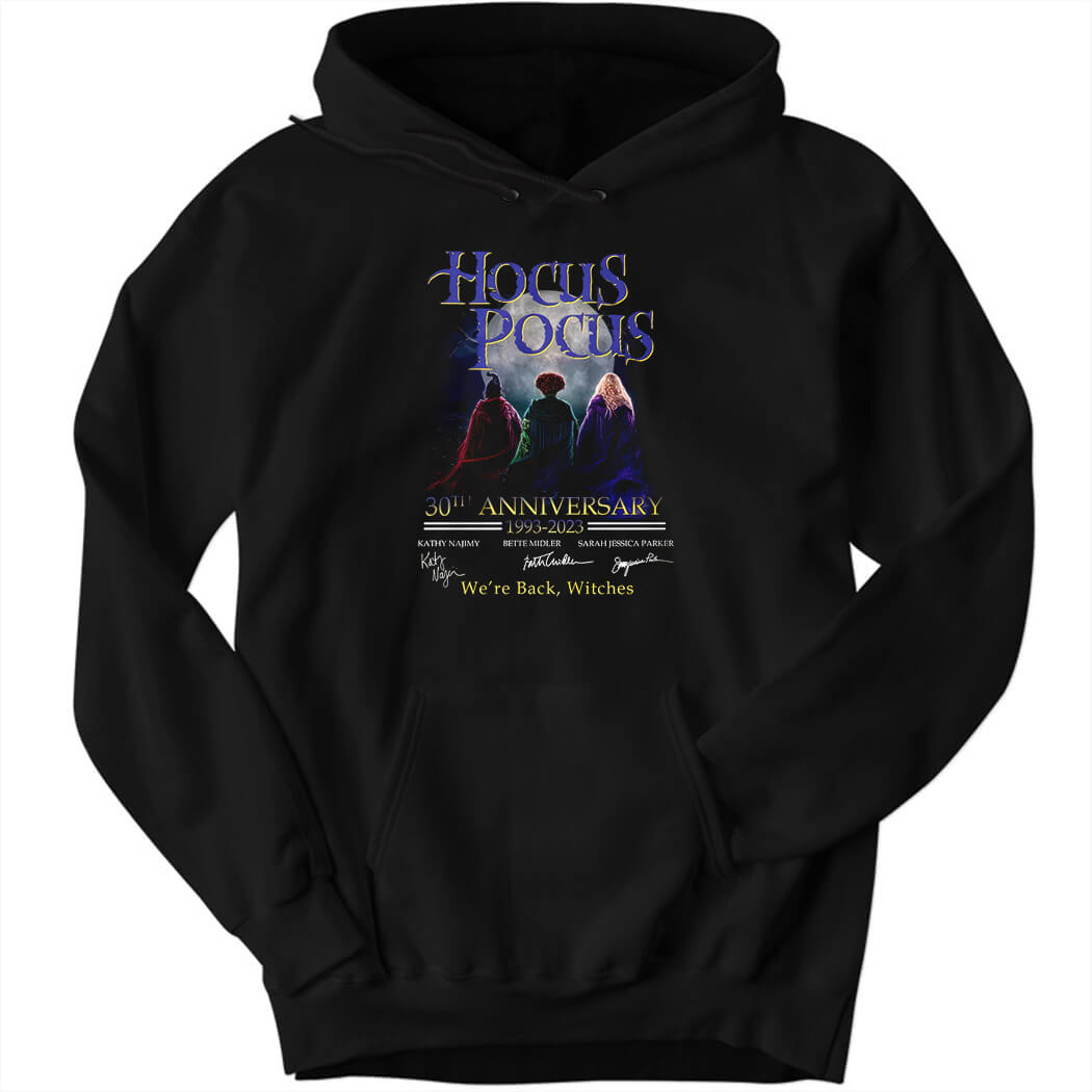 Hocus Pocus 30th Anniversary 1993 2023 We’re Back Witches Signature Hoodie
