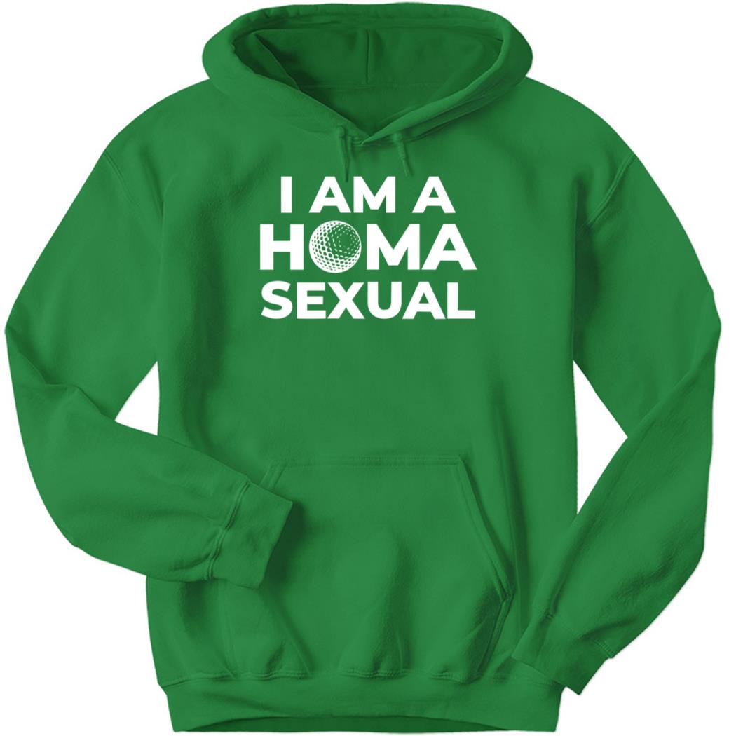 I Am A Homa Sexual Hoodie