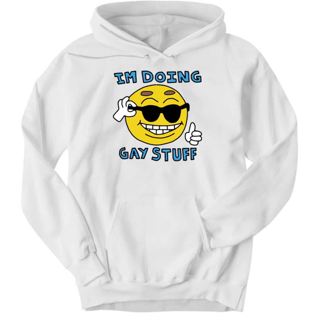 I’m Doing Gay Stuff Shirt