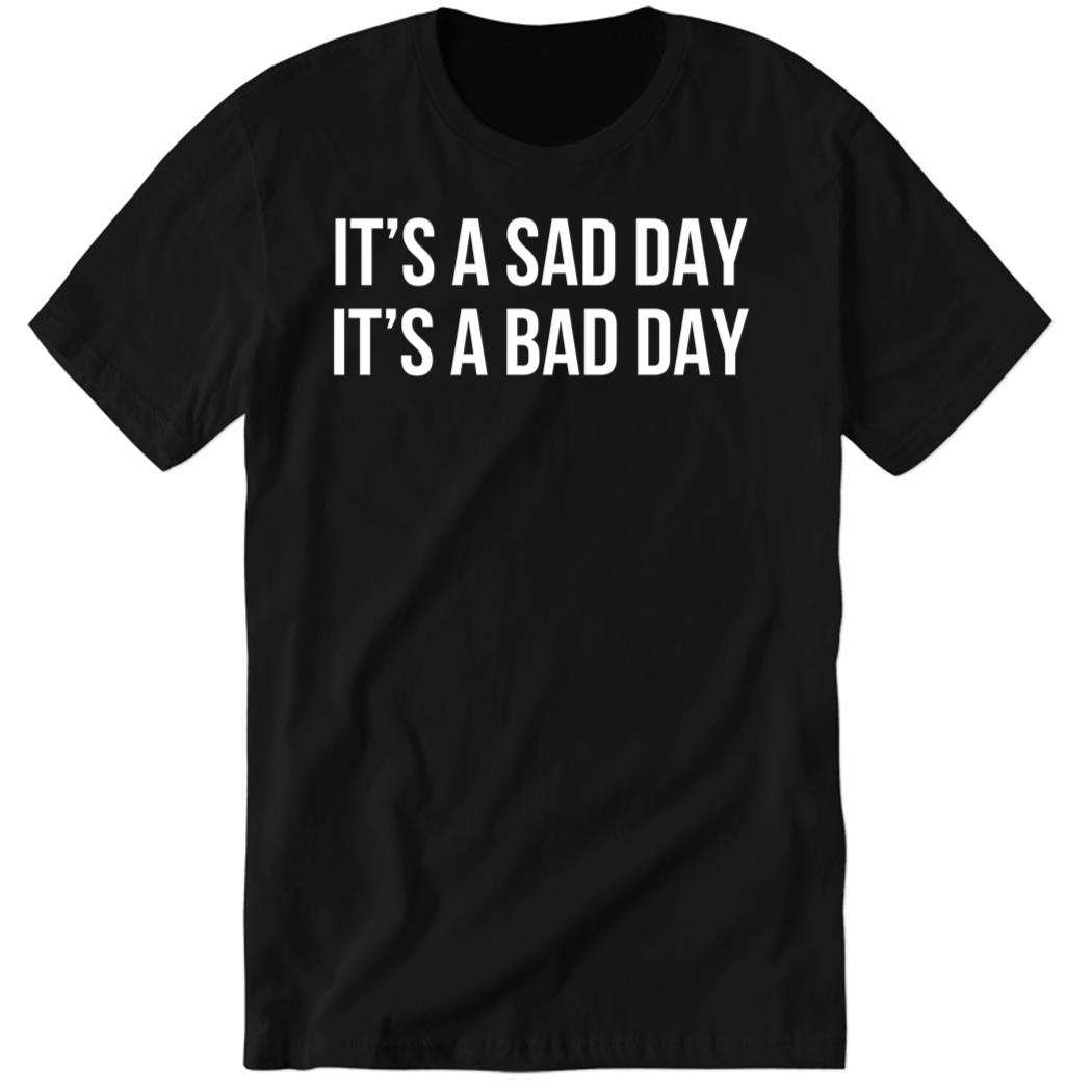 Its A Sad Day Its A Bad Day 5 1.jpg