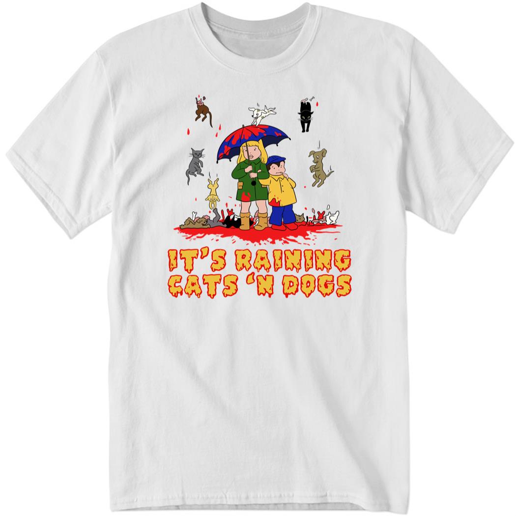 It’s Raining Cats And Dogs Shirt
