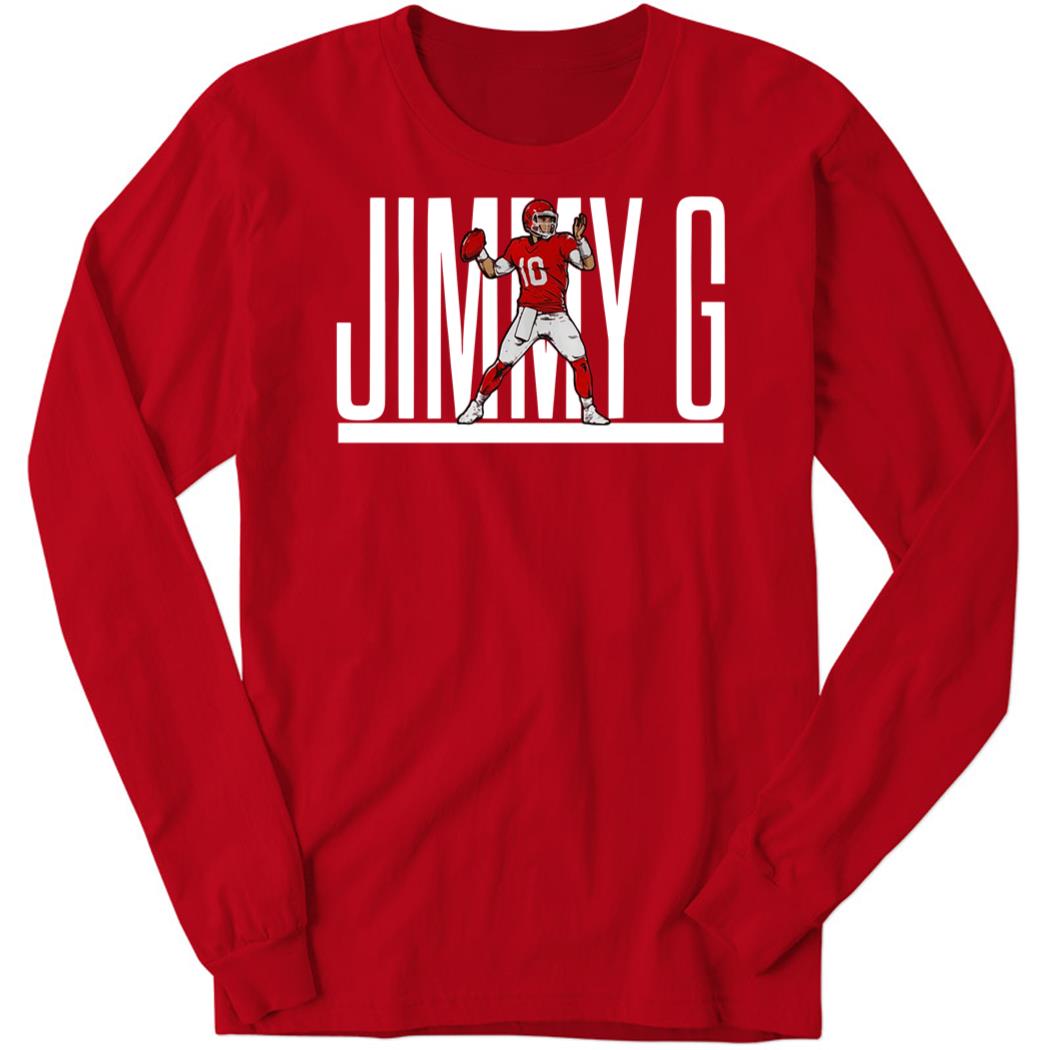 Jimmy Garoppolo Jimmy G Long Sleeve Shirt