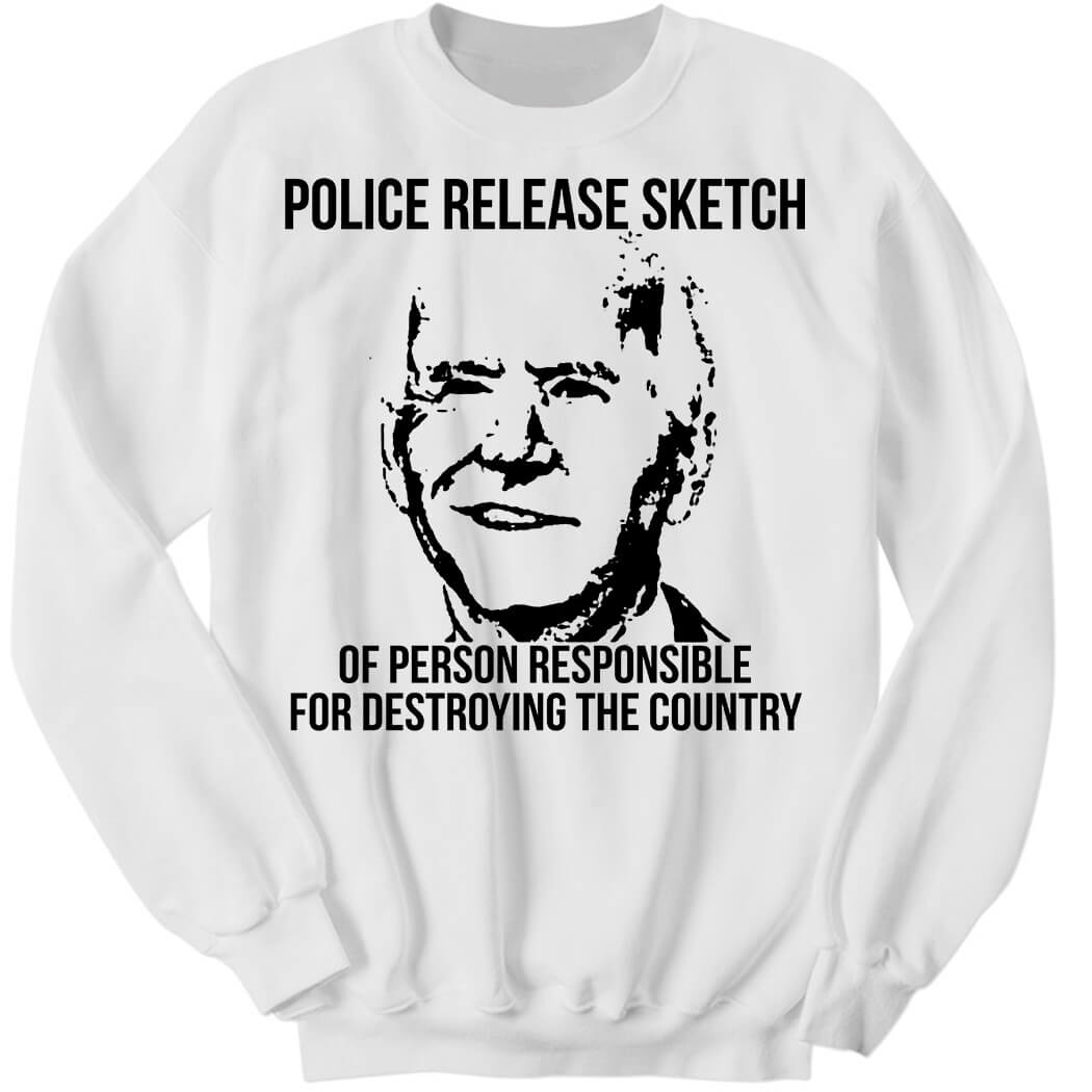 Joe Bden Police Release Sketch Of Person Responsible Sweatshirt