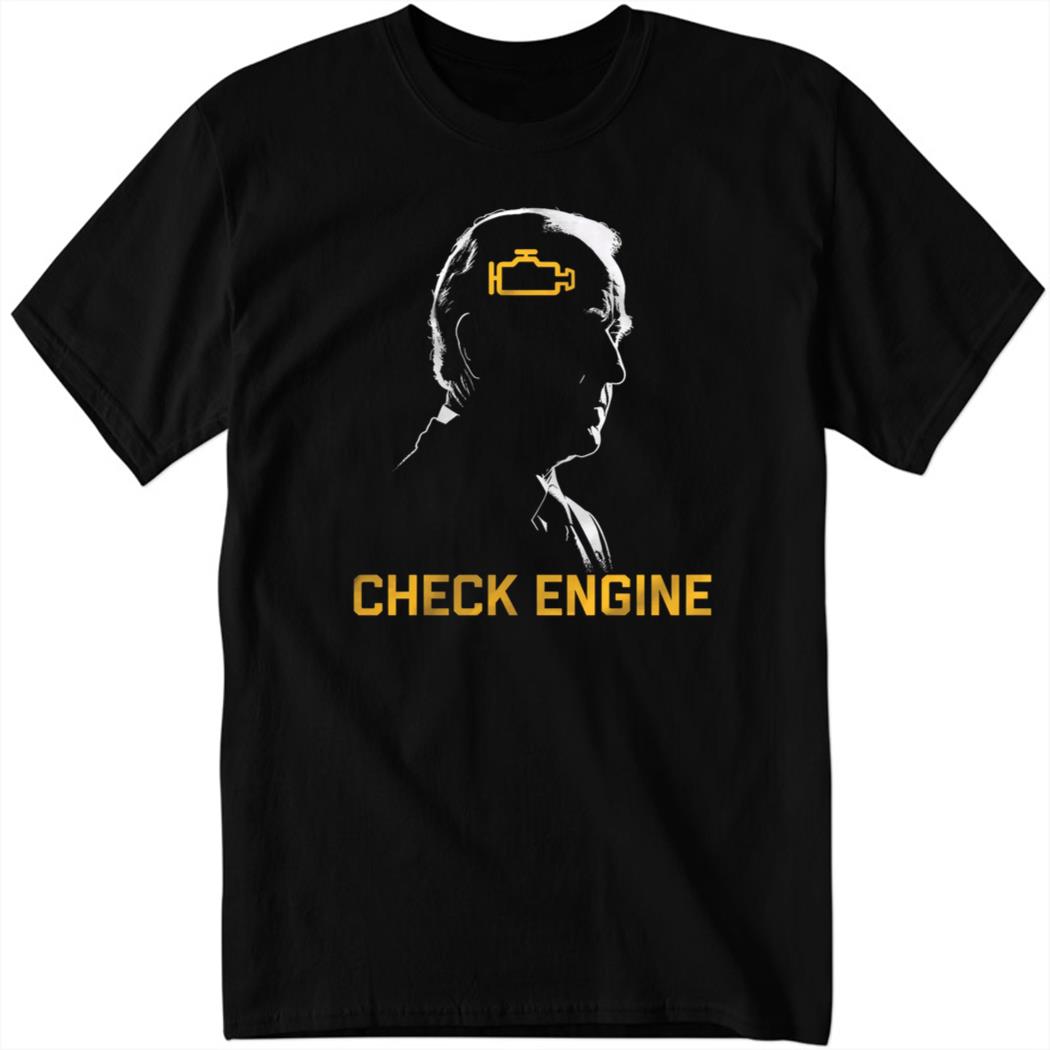 Joe Biden Check Engine Shirt