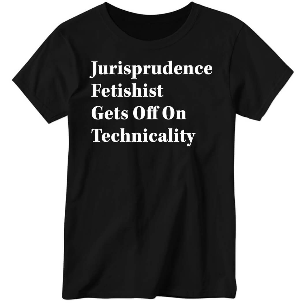 Jurisprudence Fetishist Gets Off On Technicality Ladies Boyfriend Shirt
