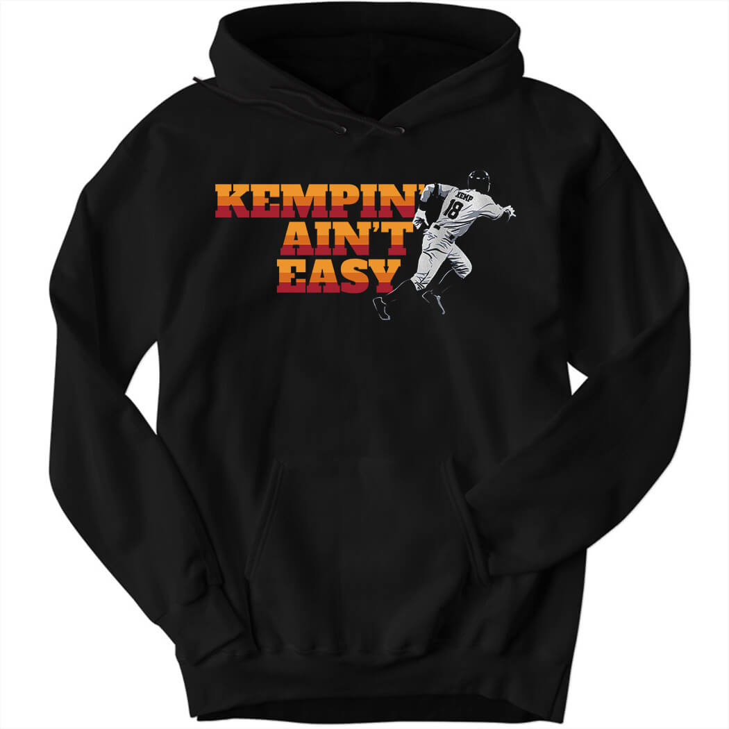 Kempin’ Ain’t Easy Hoodie