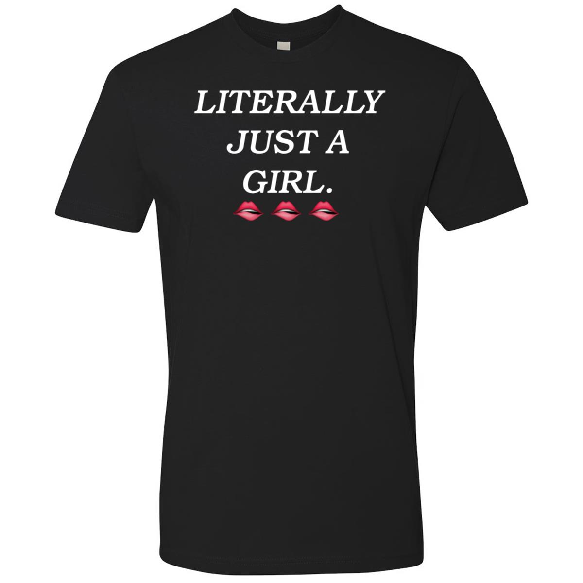 Literally Just A Girl Black Premium SS T-Shirt