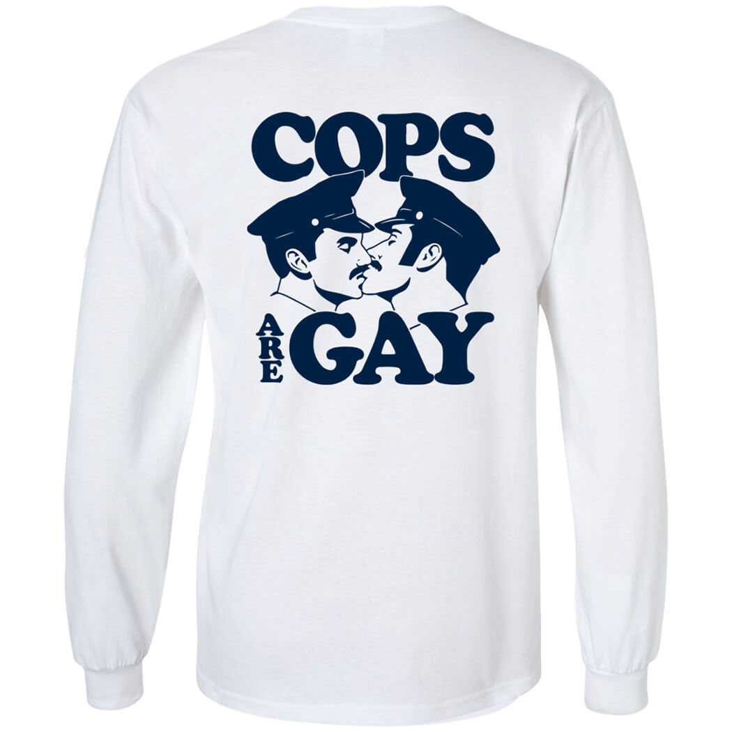 [Back]Cops Are Gay Long Sleeve Shirt