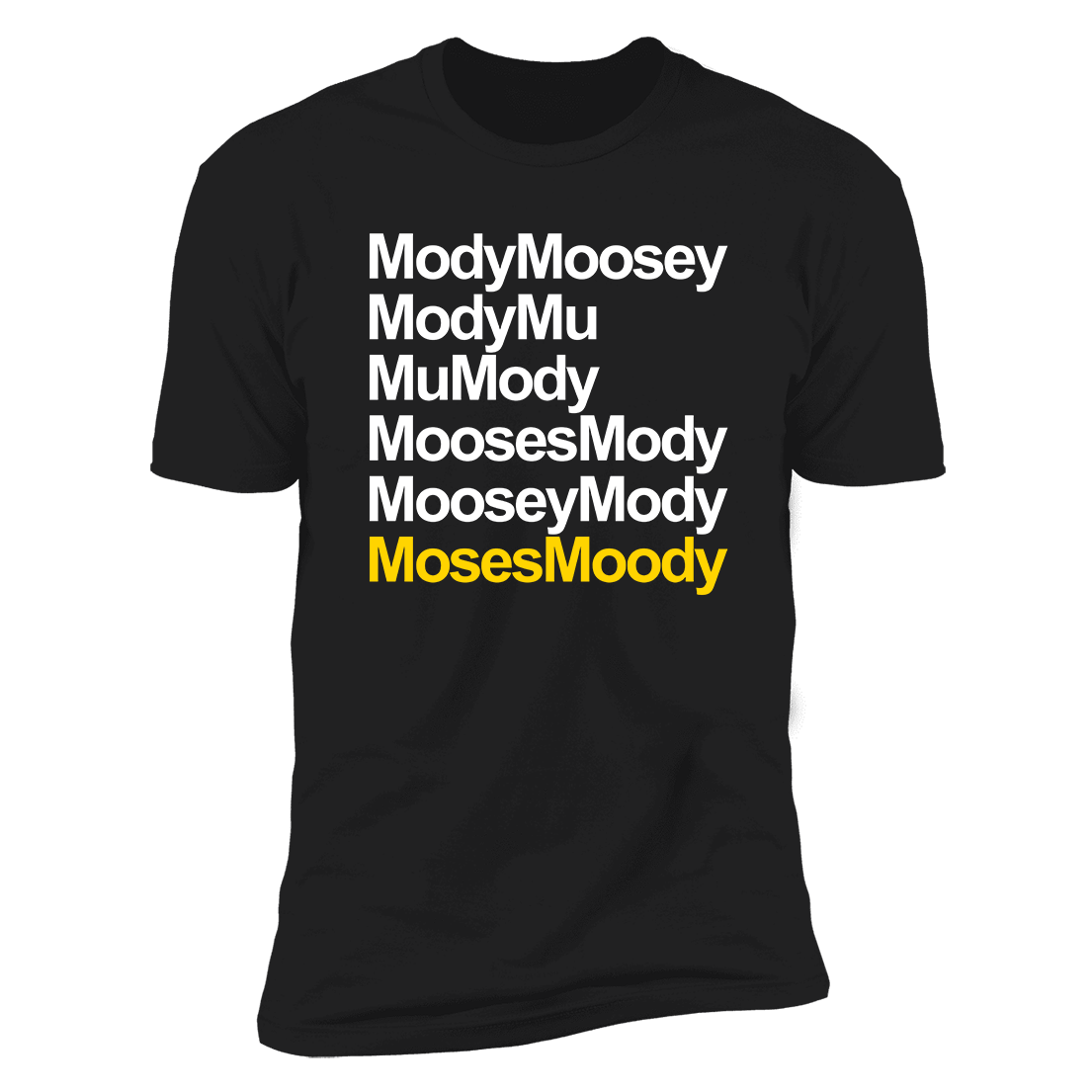 ModyMoosey ModyMu MuMody MoosesMody MooseyMody MosesMoody Premium SS T-Shirt