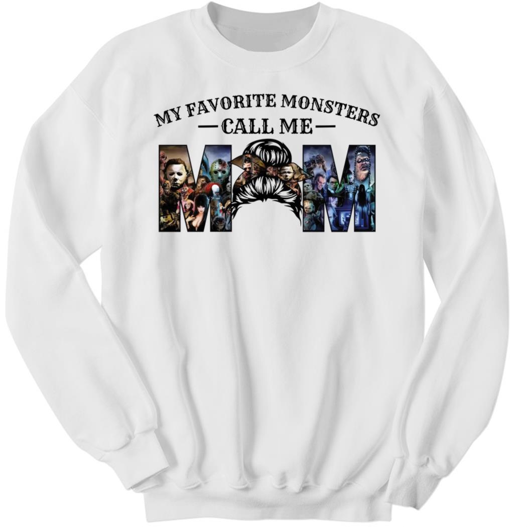My Favorite Monsters Call Me Mom Halloween 2023 Sweatshirt