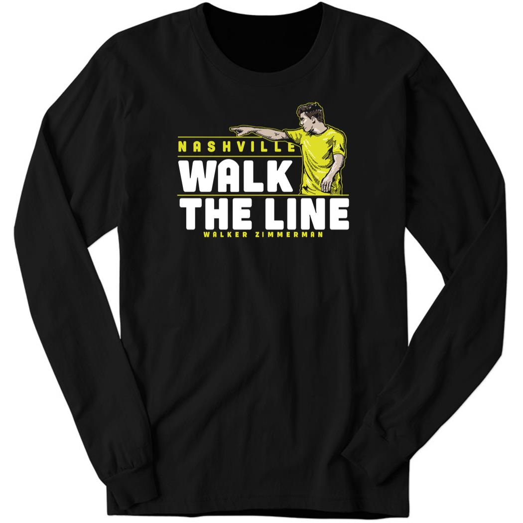 Nashville Walk The Line Walker Zimmerman Long Sleeve Shirt