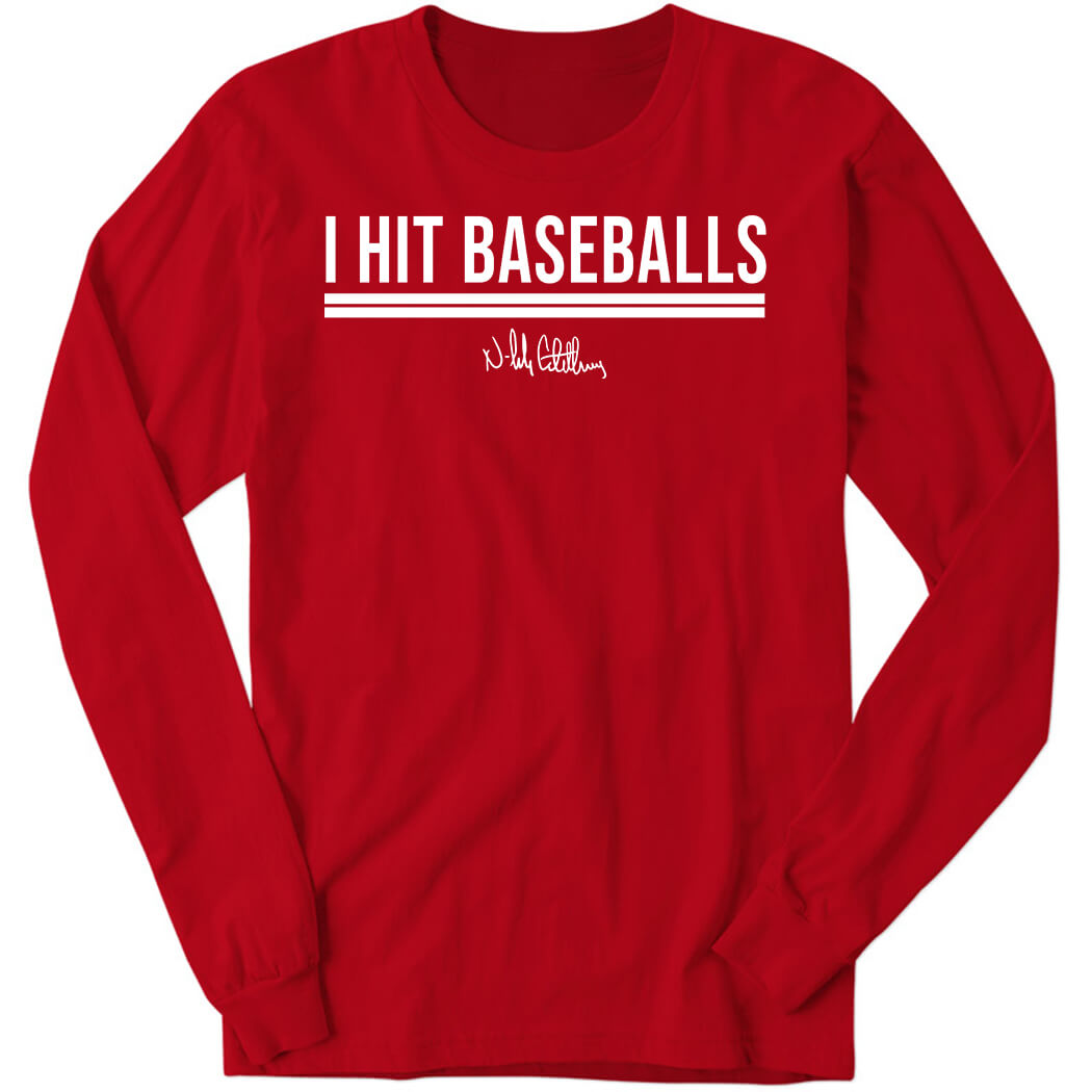 Nick Castellanos I Hit Baseballs Long Sleeve Shirt
