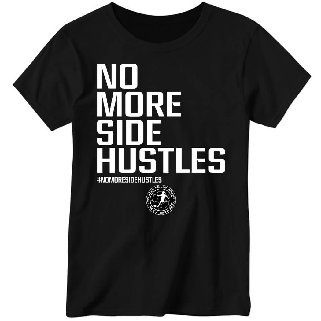 No More Side Hustles Long Sleeve Shirt