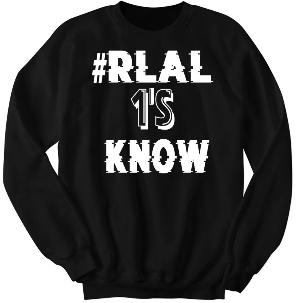 #Real 1’s Know Sweatshirt