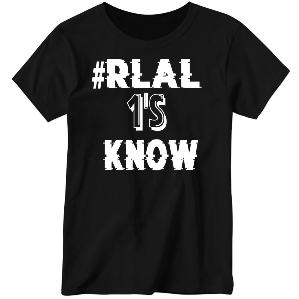#Real 1’s Know Ladies Boyfriend Shirt