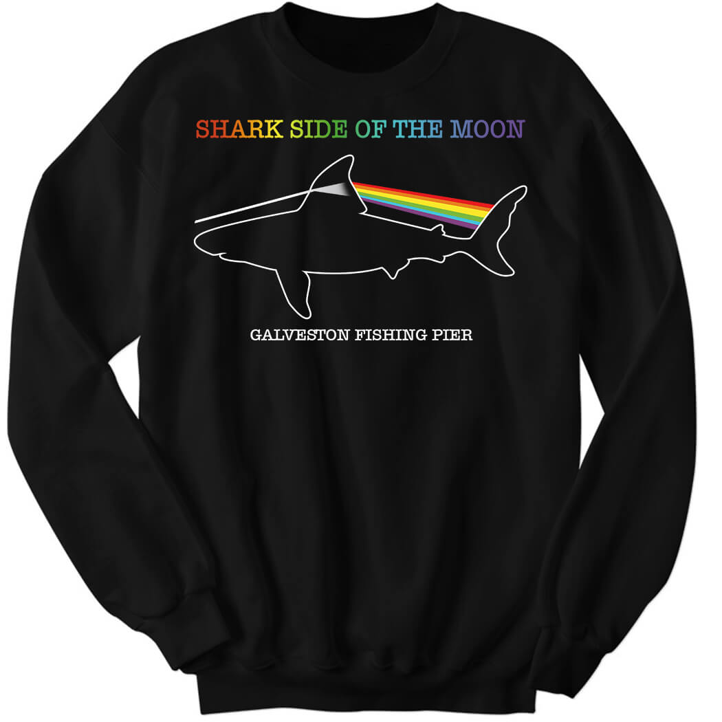 Shark Side Of The Moon Galveston Fishing Pier Sweatshirt