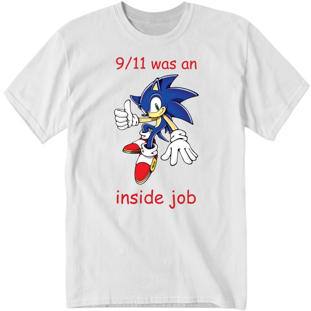 9 11 Was An Inside Job Shirt