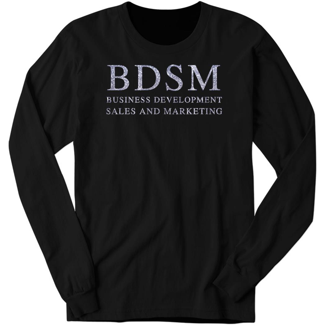 BDSM Business Development Sales And Marketing Long Sleeve Shirt