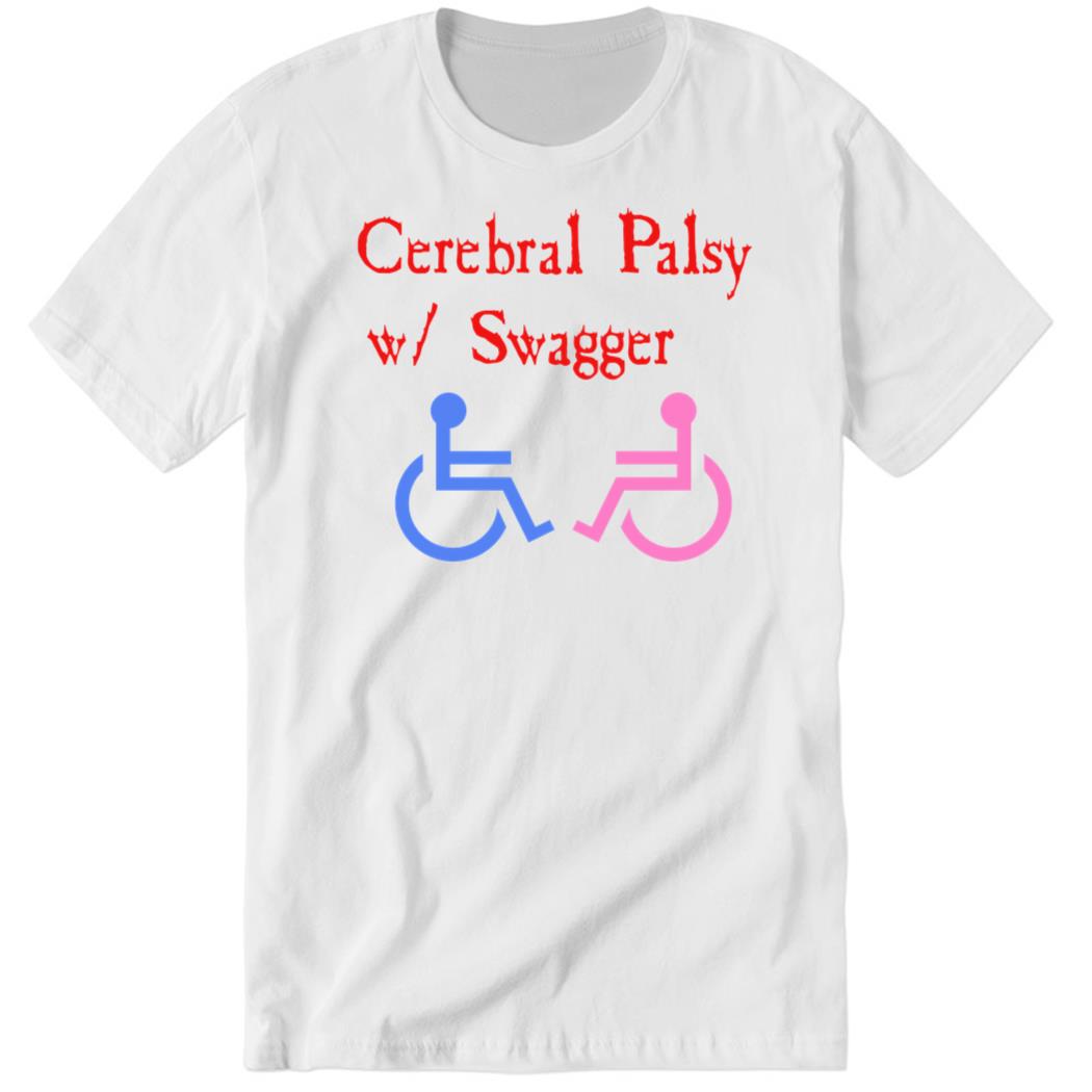 Cerebral Palsy W Swagger Premium SS T-Shirt