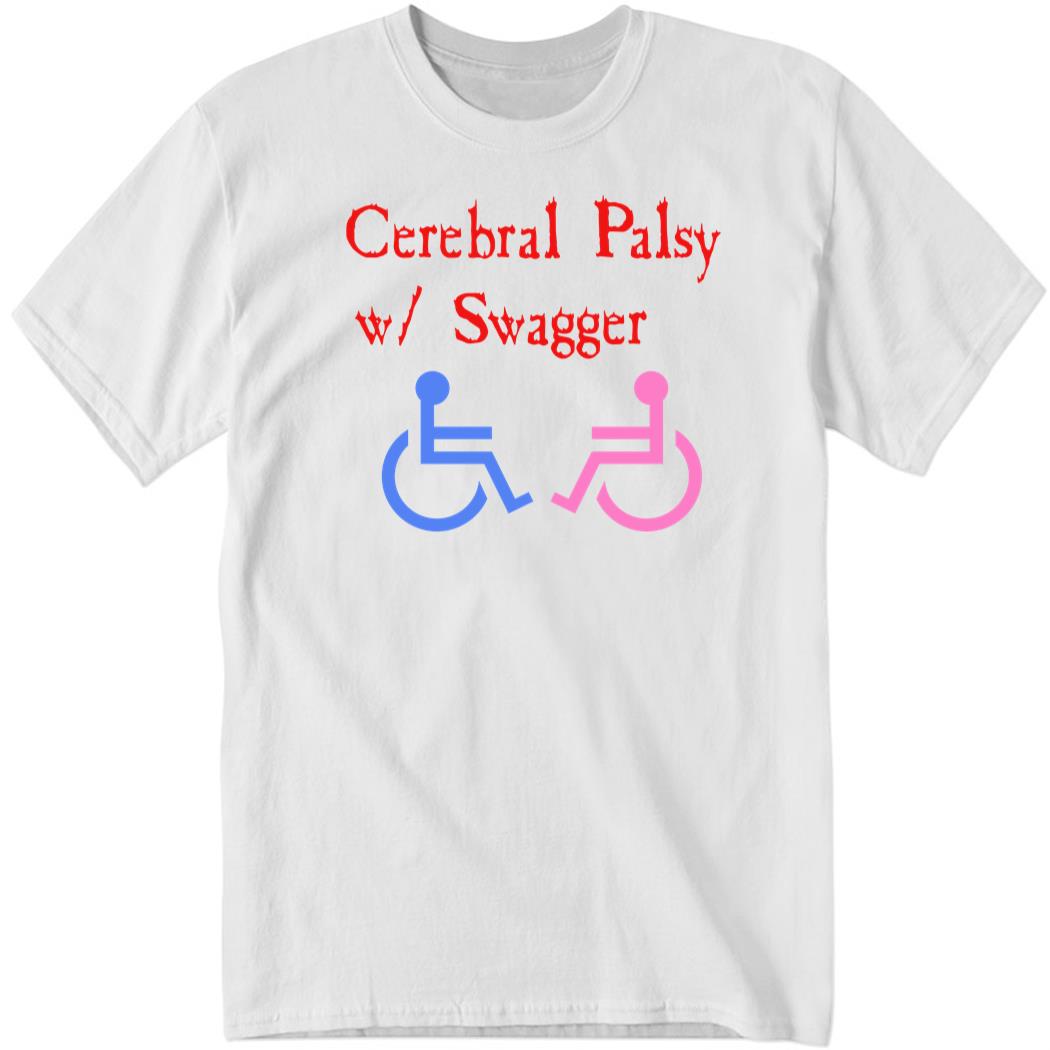 Cerebral Palsy W Swagger Shirt
