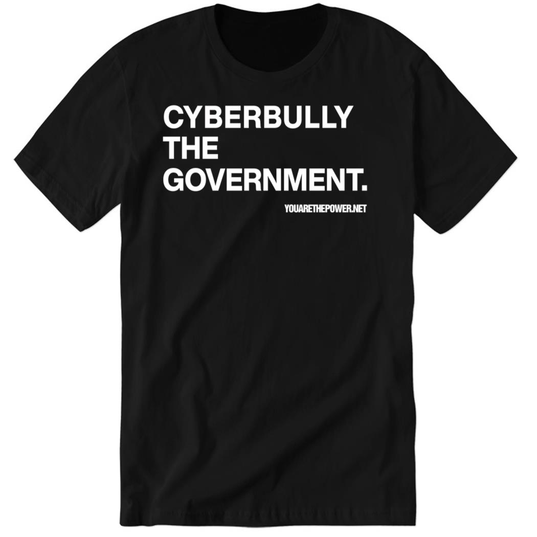 Spike Cohen Cyberbully The Government Premium SS T-Shirt