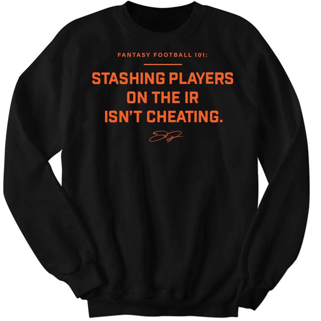 Stashing Players On The Ir Isn't Cheating Sweatshirt