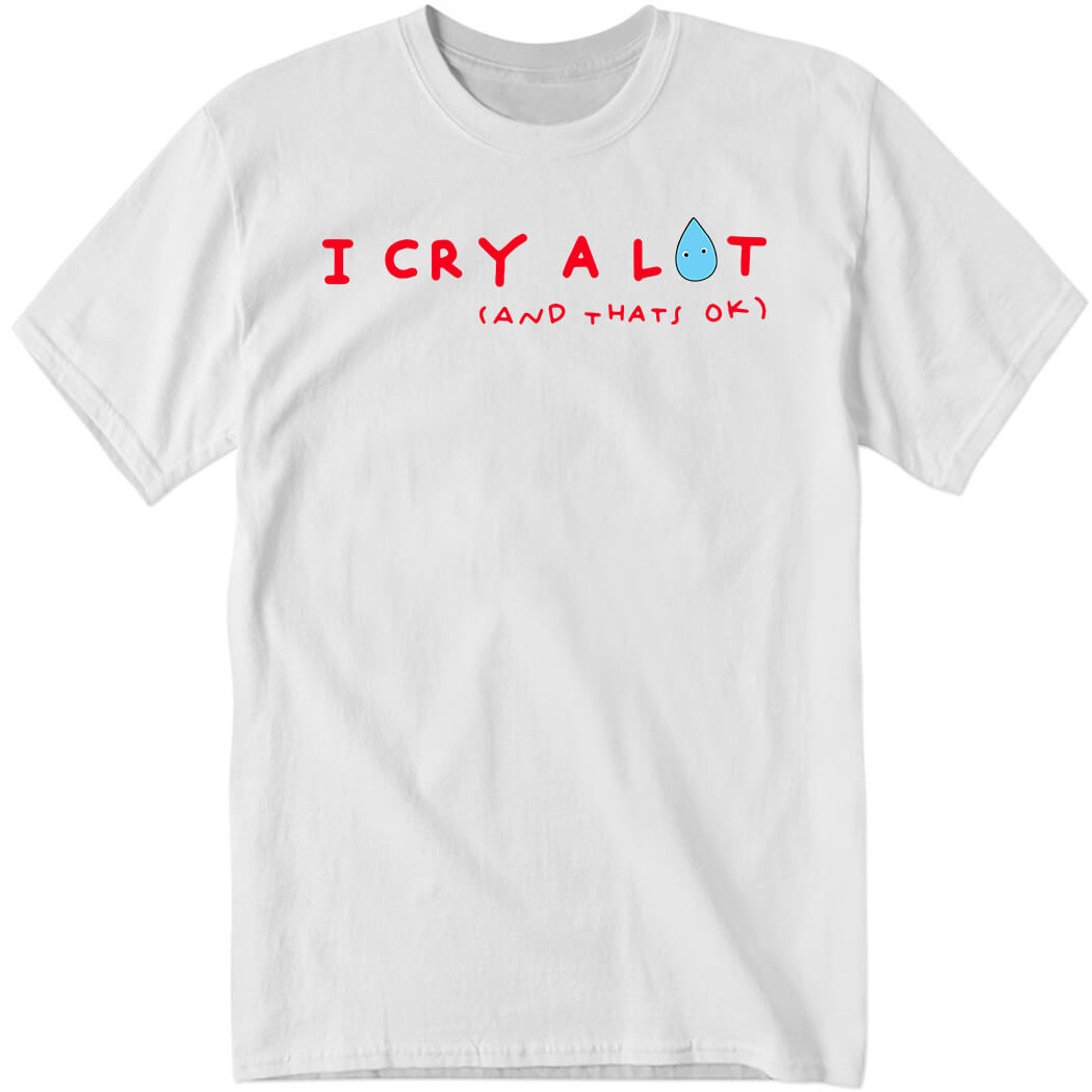 Sydney Sweeney I Cry A Lot And Thats Ok Shirt