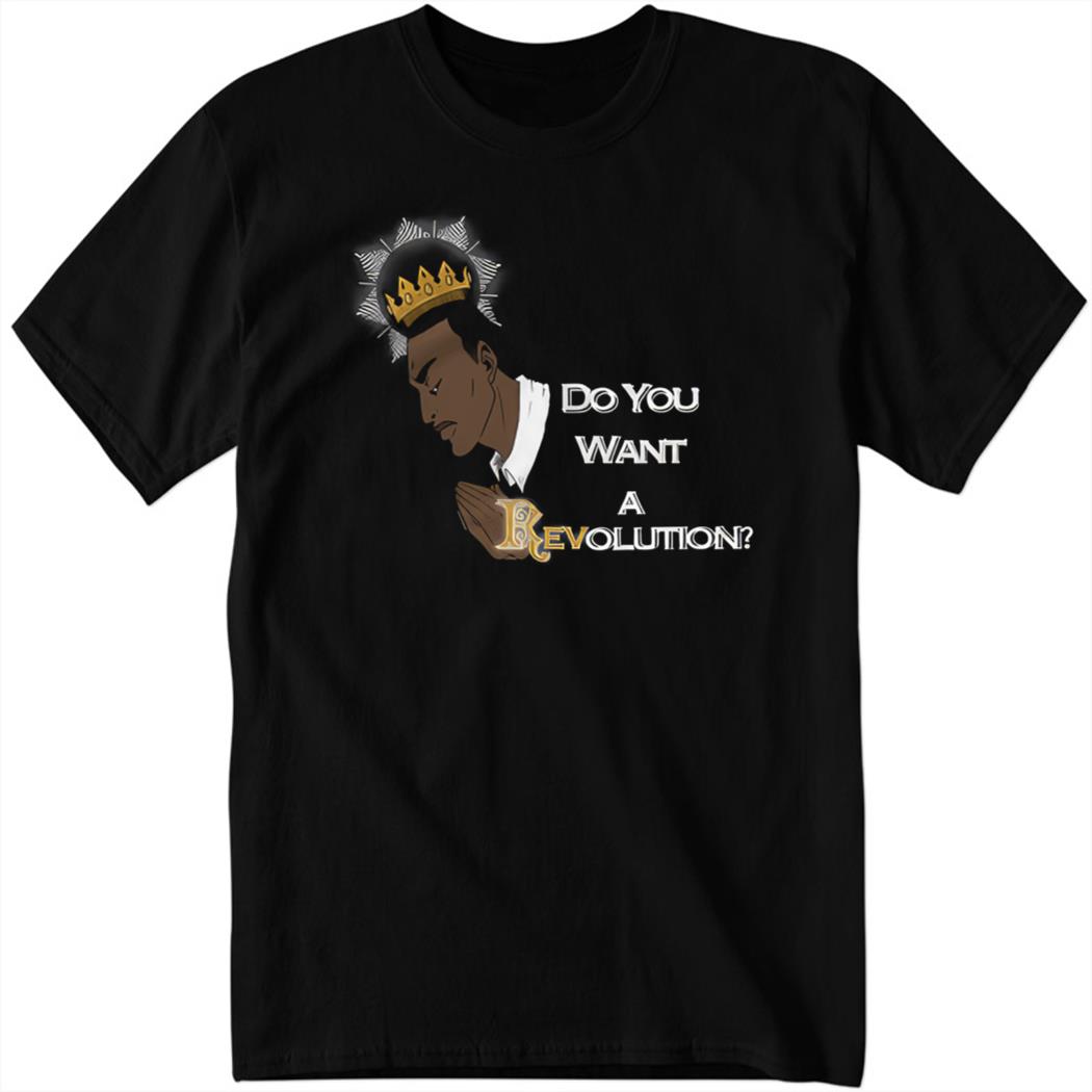 Teerockin Do You Want A Revolution Shirt