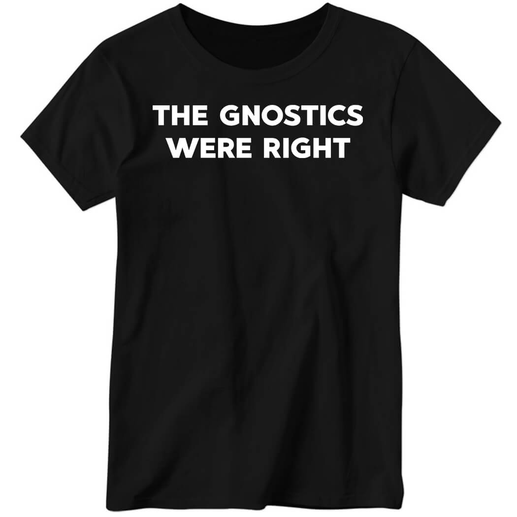 The Snostics Were Right Ladies Boyfriend Shirt
