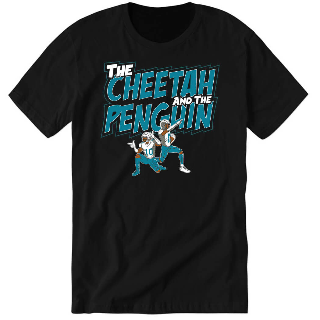 Tyreek Hill And Jaylen Waddle The Cheetah And The Penguin Premium SS T-Shirt