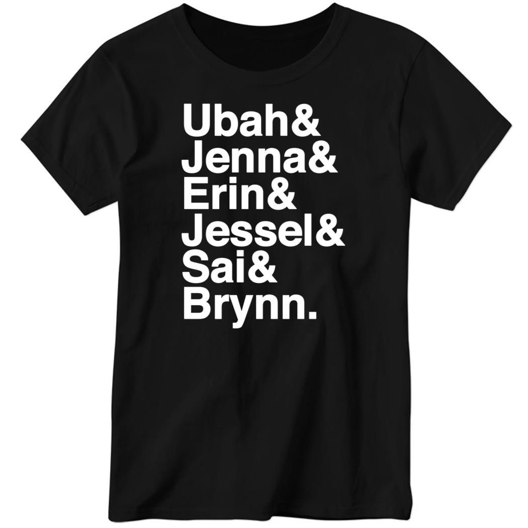 Ubah & Jenna & Erin & Jessel & Sai & Brynn Ladies Boyfriend Shirt