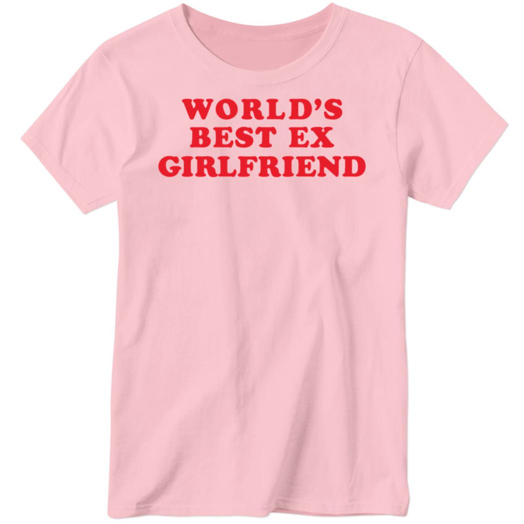 World’s Best Ex-girlfriend Baby Ladies Boyfriend Shirt