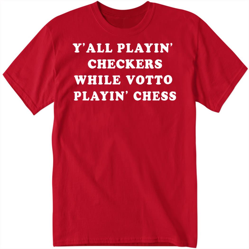 Y’all Playin Checkers While Votto’s Playing Chess Shirt