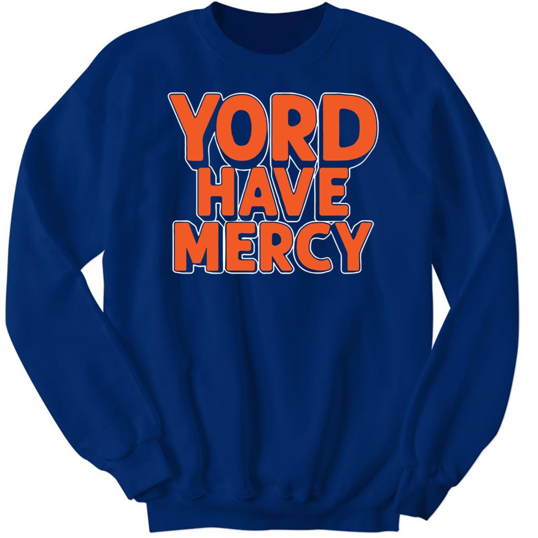 Yordan Alvarez Yord Have Mercy Sweatshirt