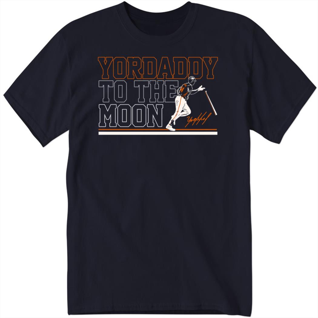 Yordan Álvarez Yordaddy To The Moon Shirt