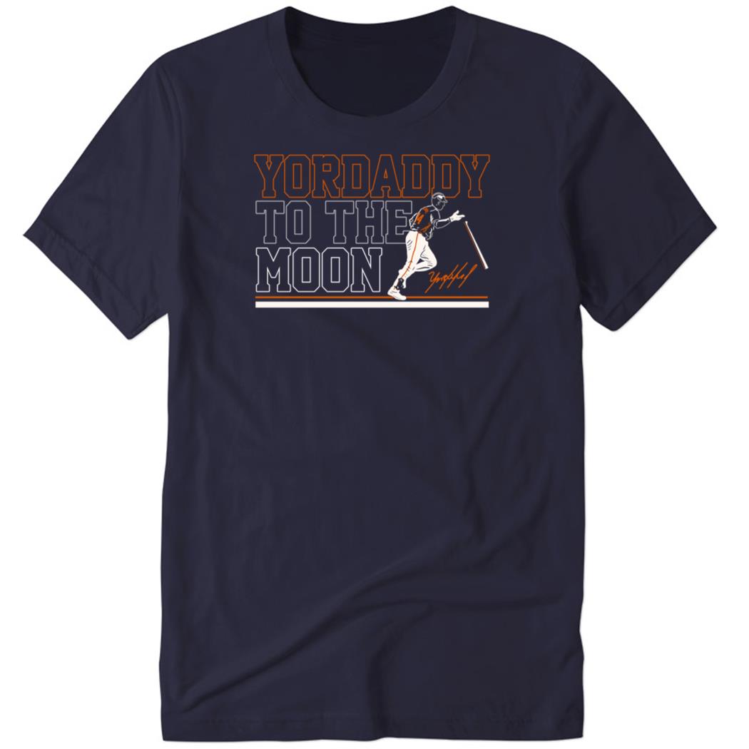 Yordan Álvarez Yordaddy To The Moon Premium SS T-Shirt