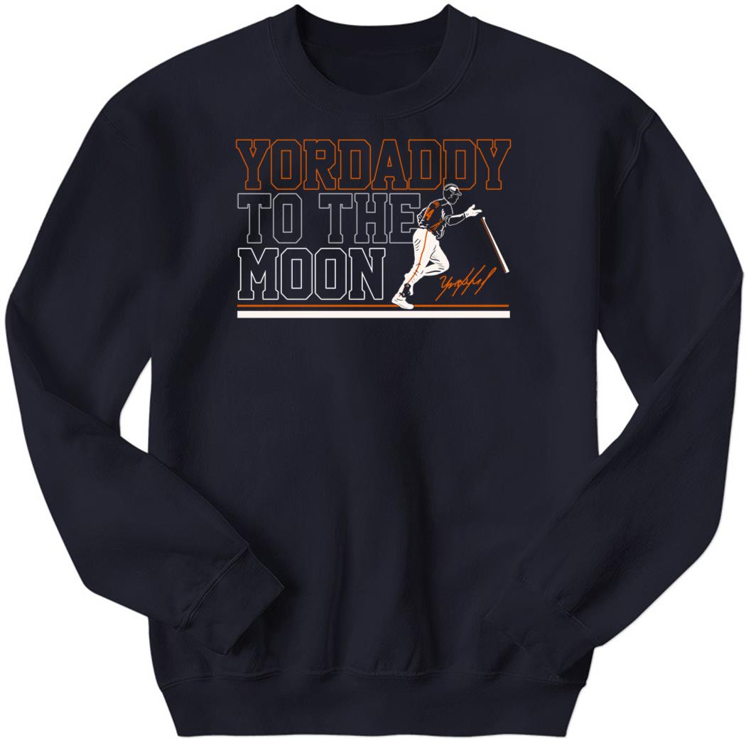 Yordan Álvarez Yordaddy To The Moon Sweatshirt