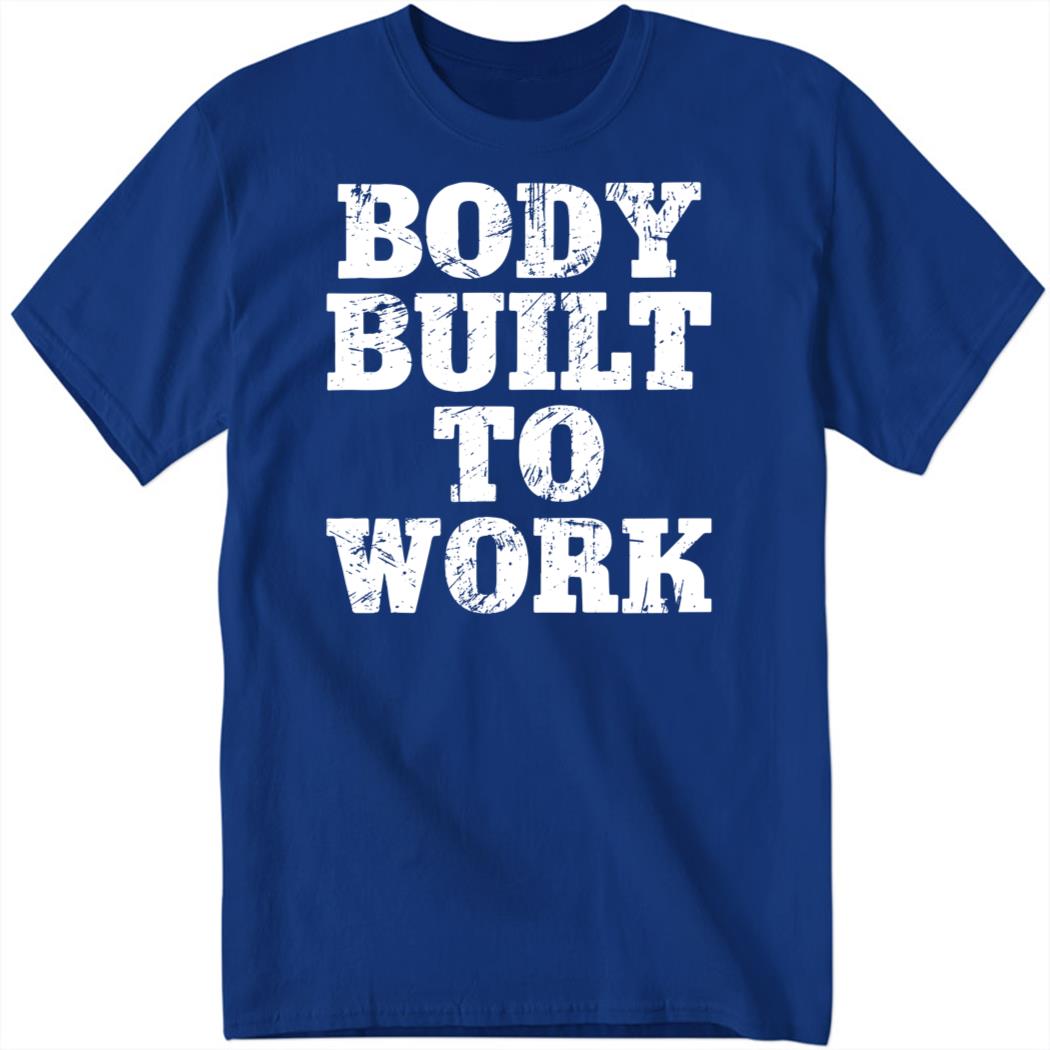 Zach Pop Body Build To Work Shirt