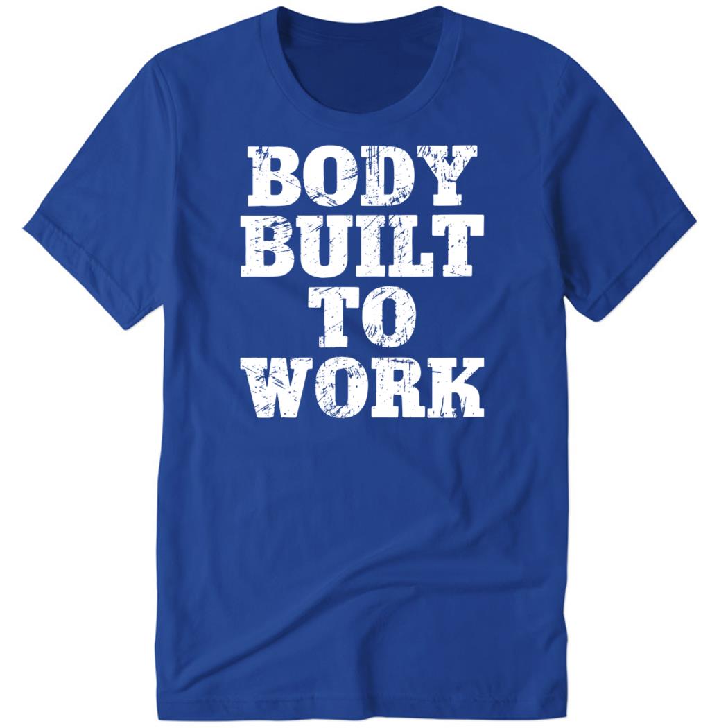 Zach Pop Body Build To Work Premium SS T-Shirt