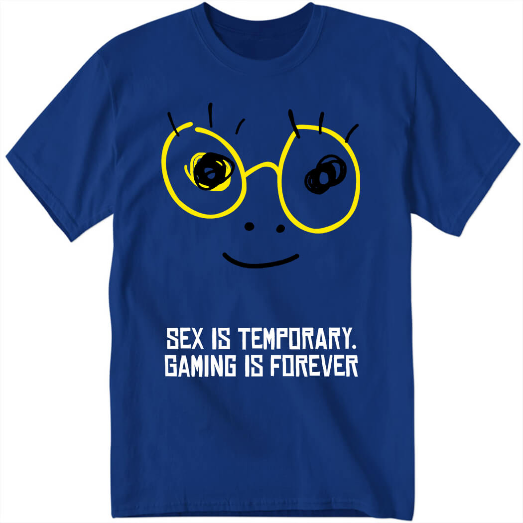 Zedd Sex Is Temporary Gaming Is Forever Shirt